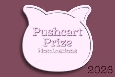 2026 Pushcart Nominations
