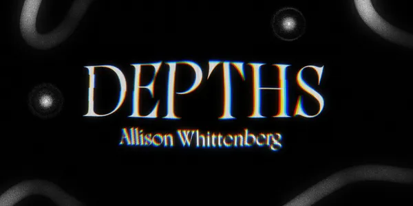 Depths by Allison Whittenberg