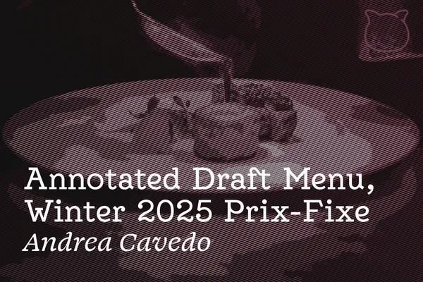🥘 Annotated Draft Menu, Winter 2025 Prix-Fixe