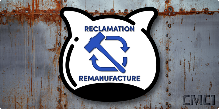 ⚒️ Remanufacture and Reclamation